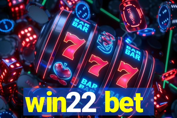 win22 bet